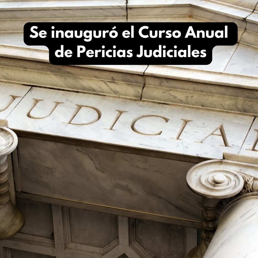 Quedó inaugurado el Curso Anual en Pericias Judiciales
