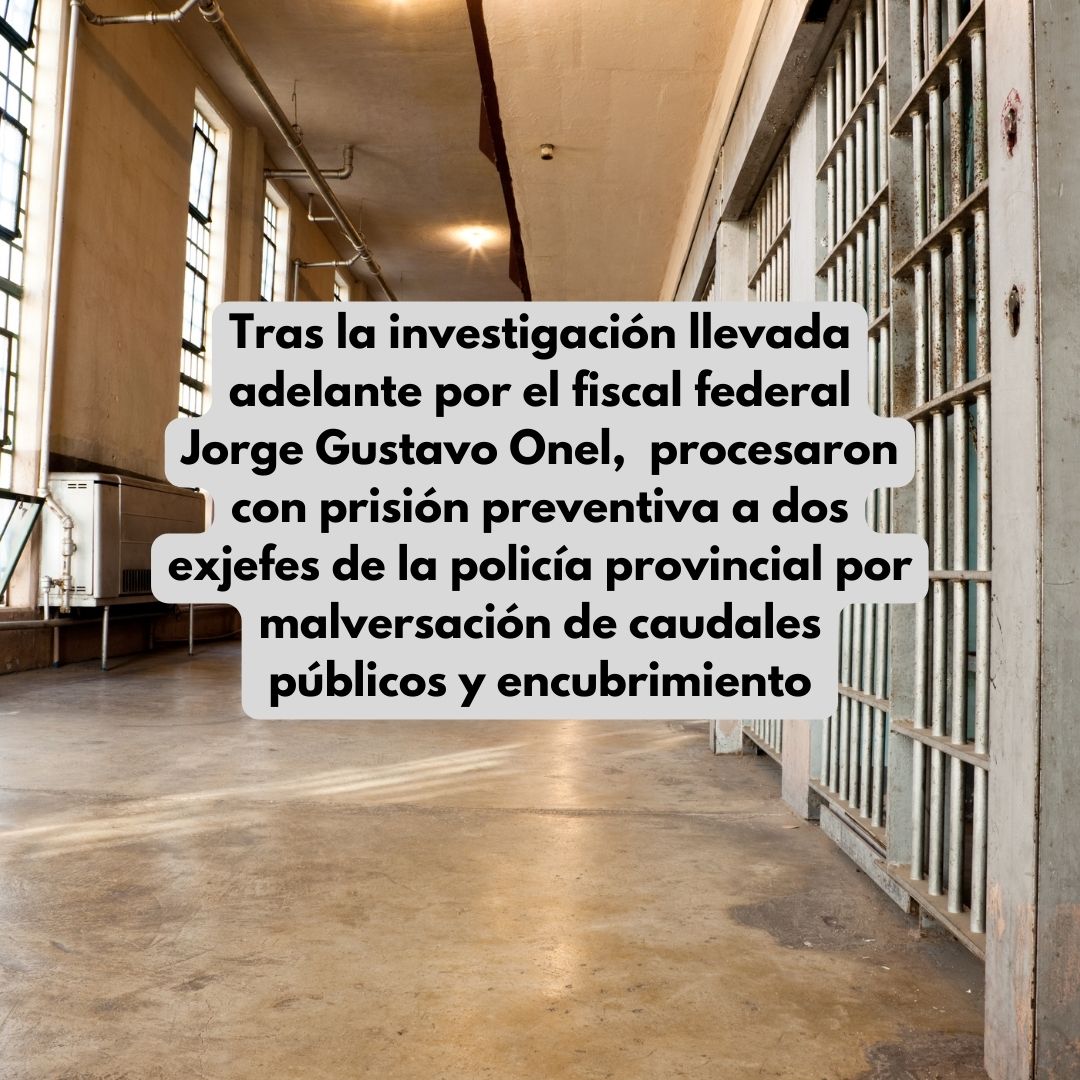 Santa Fe: procesaron con prisión preventiva a dos exjefes de la policía provincial por malversación de caudales públicos y encubrimiento